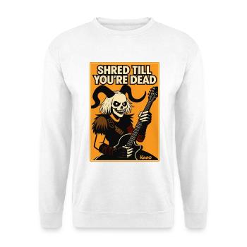 Shred Till You're Dead Guitar T-Shirt - Unisex Sweatshirt - white - Front