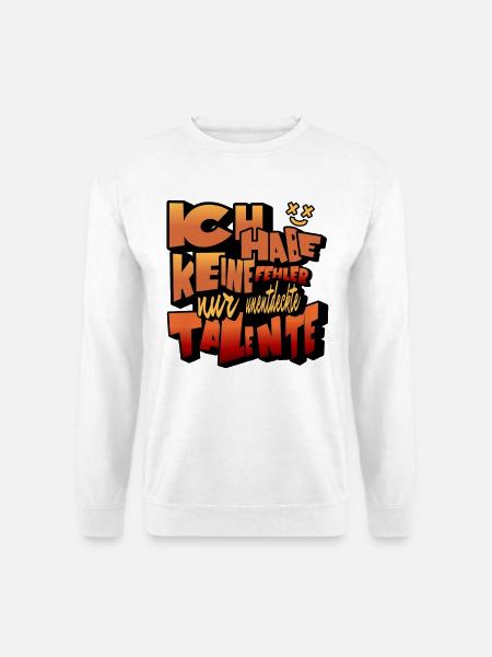 Humorvolles Statement - Positives Spruch, Fun - Unisex Pullover - Weiß