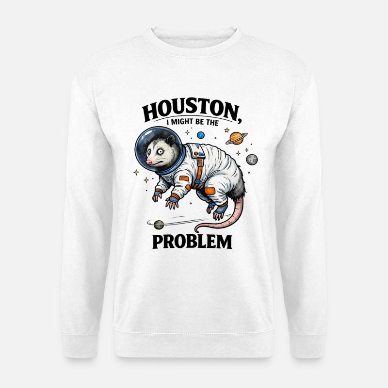 Opossum Astronaut - Houston I Might Be The Problem - Unisex Pullover - Weiß
