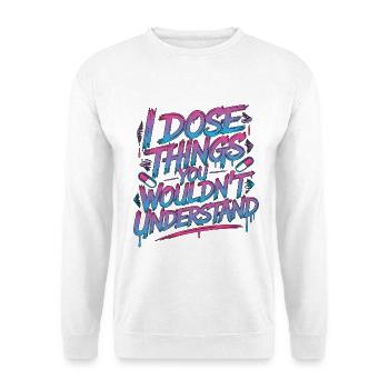 Pharmacien hospitalier Je dose des choses pharmaceutiques - Sweat-shirt Unisexe - blanc - Devant