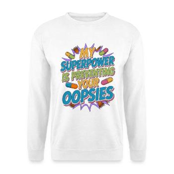 Hospital Pharmacist My Superpower Is Acute Care - Unisex Sweatshirt - white - Front
