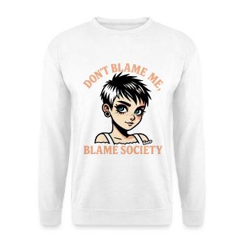 Gib mir nicht die Schuld Gesellschaft - Unisex Pullover - Weiß - Vorne