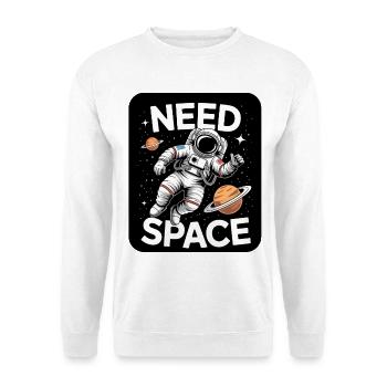 Need Space Astronaut Motiv - Unisex Pullover - Weiß - Vorne