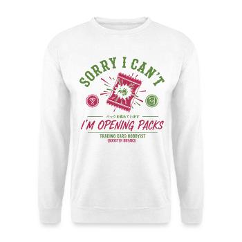 Sorry I Cant Im Opening Packs Trading Card - Unisex Sweatshirt - white - Front