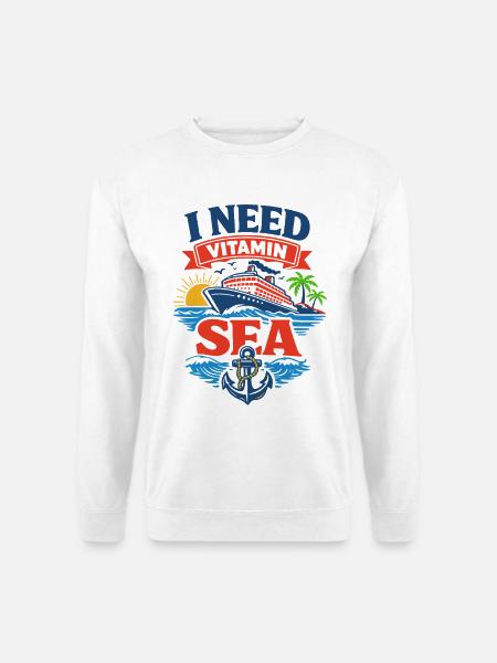 I Need Vitamin Sea | Kreuzfahrt Wortspiel Motiv - Unisex Pullover - Weiß