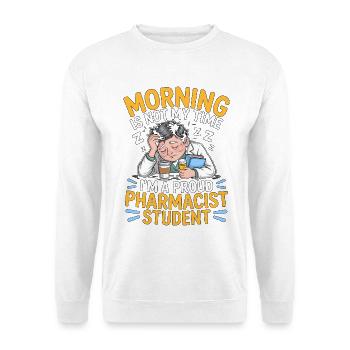 Pharmacist Student Morning Is Not My Healthcare - Unisex Pullover - Weiß - Vorne