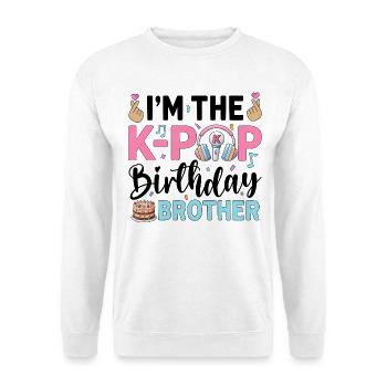 I'm The K-Pop Birthday Brother - Unisex Sweatshirt - white - Front