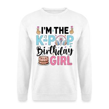 I'm The K-Pop Birthday Girl - Unisex Sweatshirt - white - Front