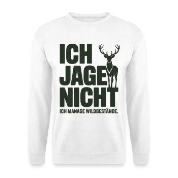 Jäger Spruch T-Shirt – Ich Manage Wildbestände - Unisex Pullover - Weiß - Vorne