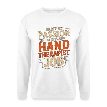 Hand Therapist My Passion My Physical Therapist - Unisex Pullover - Weiß - Vorne