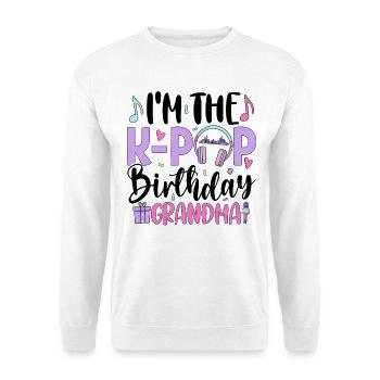I'm The K Pop Birthday Grandma - Unisex Sweatshirt - white - Front