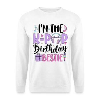 I'm The K Pop Birthday Beast - Unisex Sweatshirt - white - Front