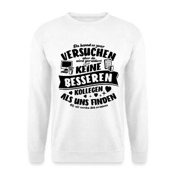 Kollegen - Jobwechsel - Kündigung - Spruch - Unisex Pullover - Weiß - Vorne