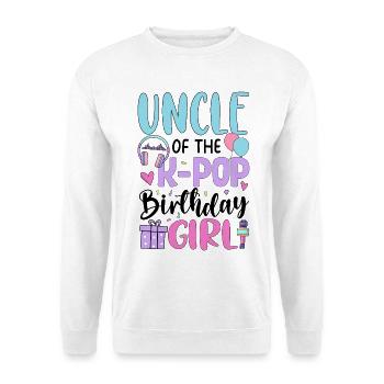 Uncle Of The K Pop Birthday Girl - Unisex Sweatshirt - white - Front