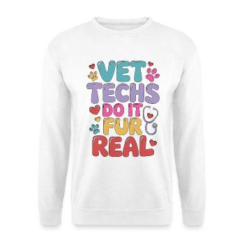 Vet Techs Do It Fur Real Veterinary Assistant - Unisex Pullover - Weiß - Vorne