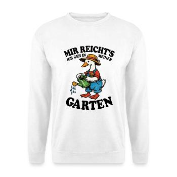 Mir reicht's | Garten Gans gießt glücklich - Unisex Pullover - Weiß - Vorne