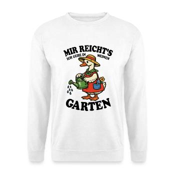Mir reicht's | Garten Gans gießt glücklich - Unisex Pullover - Weiß - Vorne