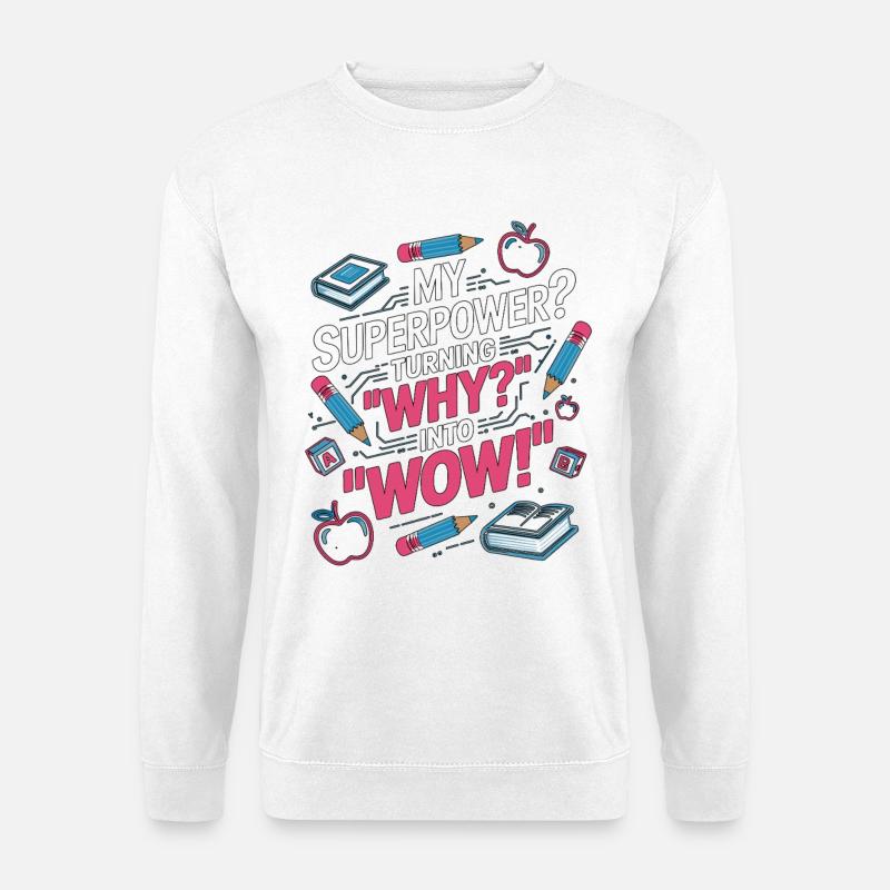 Elementary Teacher My Superpower Teaching Career - Unisex Sweatshirt - white
