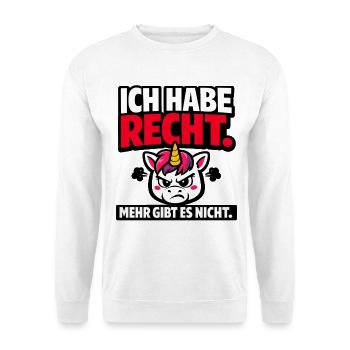 Ich habe Recht freches Einhorn Statement - Unisex Pullover - Weiß - Vorne