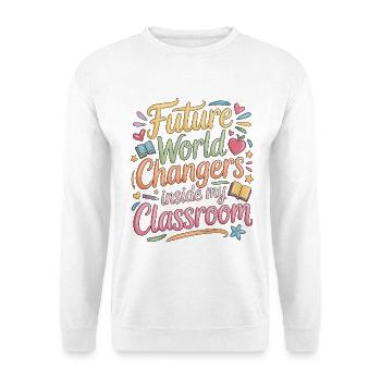 Enseignante du primaire Future World Changers Éducatrice - Sweat-shirt Unisexe - blanc - Devant