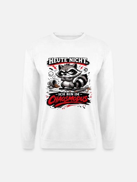 Heute nicht ich bin im Chaosmodus Waschbär - Unisex Pullover - Weiß