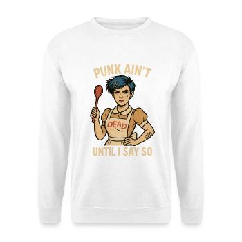 Punk Chef Rebel Until I Say So - Unisex Sweatshirt - white - Front