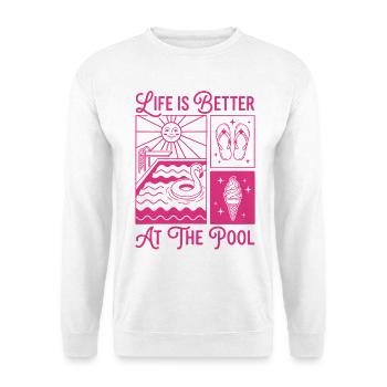 Life is Better at the Pool Summer Shirt - Unisex Sweatshirt - white - Front