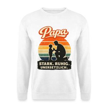 Papa Stark Ruhig Unersetzlich zum Vatertag - Unisex Pullover - Weiß - Vorne