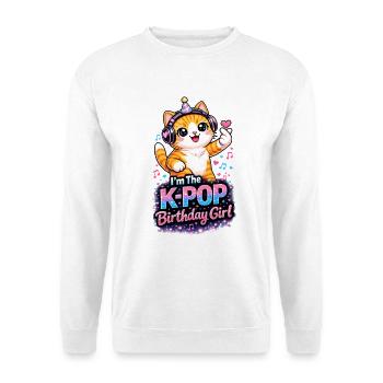 I'm The K Pop Birthday Girl - Unisex Sweatshirt - white - Front