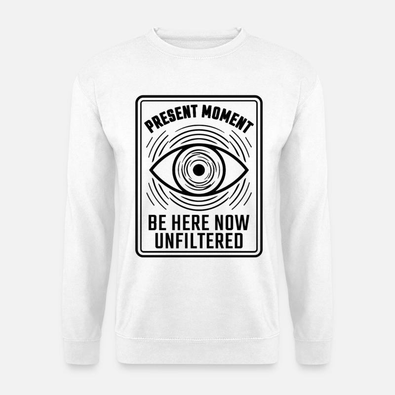 Eye Mindfulness Present Moment - Unisex Sweatshirt - white