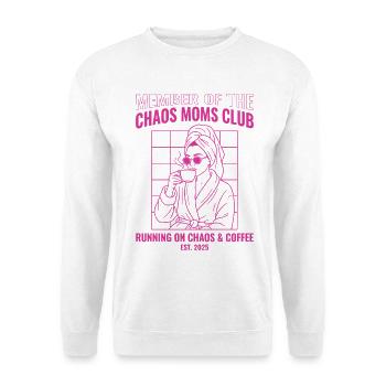 Chaos Moms Club Coffee Shirt Funny Mom 2025 - Unisex Pullover - Weiß - Vorne