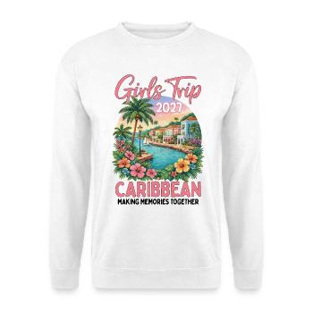 Girls Trip Caribbean 2027 - Unisex Sweatshirt - white - Front