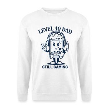 Level 40 Dad Shirt Still Gaming Birthday - Unisex Sweatshirt - white - Front