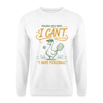 Joueur drôle de pickleball Je ne peux pas J’ai du pickleball - Sweat-shirt Unisexe - blanc - Devant