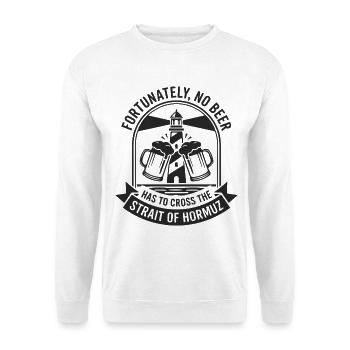 Fortunately No Beer Strait of Hormuz Humor - Unisex Sweatshirt - white - Front