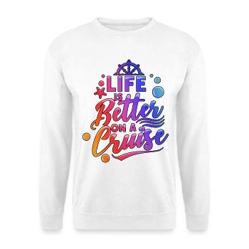 La vie de vacances en famille est meilleure lors d’une croisière en croisière - Sweat-shirt Unisexe - blanc - Devant