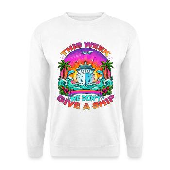 Diese Woche versenden wir keine Familienurlaubskreuzfahrten - Unisex Pullover - Weiß - Vorne
