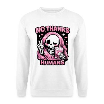 No Thanks Humans süßer Sensenmann Bubble Tea - Unisex Pullover - Weiß - Vorne