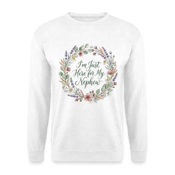 Tante, je suis juste là pour mon neveu - Sweat-shirt Unisexe - blanc - Devant