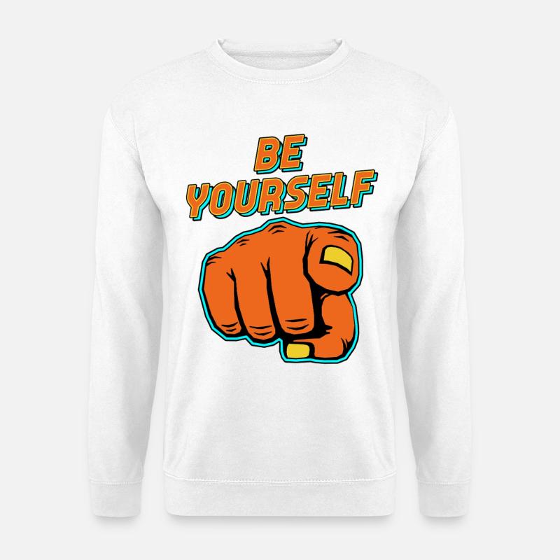 Citation de pop art « Sois toi-même » - Sweat-shirt Unisexe - blanc