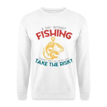 Funny Fishing Spruch für Männer Humor - Unisex Pullover - Weiß - Vorne