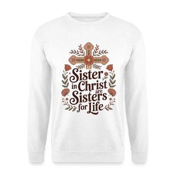 Sœurs en Christ Sœurs pour la Vie - Sweat-shirt Unisexe - blanc - Devant