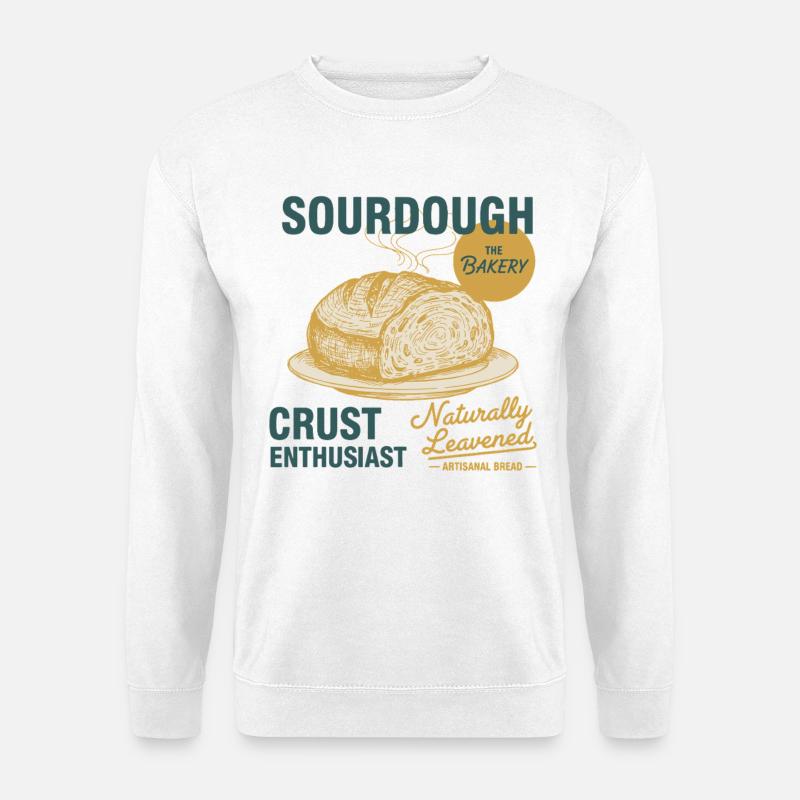 Sourdough Crust Enthusiast Bread Baking Baker - Unisex Sweatshirt - white