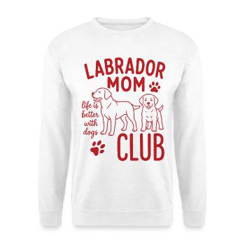 Labrador Mom Club Dog Mom Shirt - Unisex Sweatshirt - white - Front