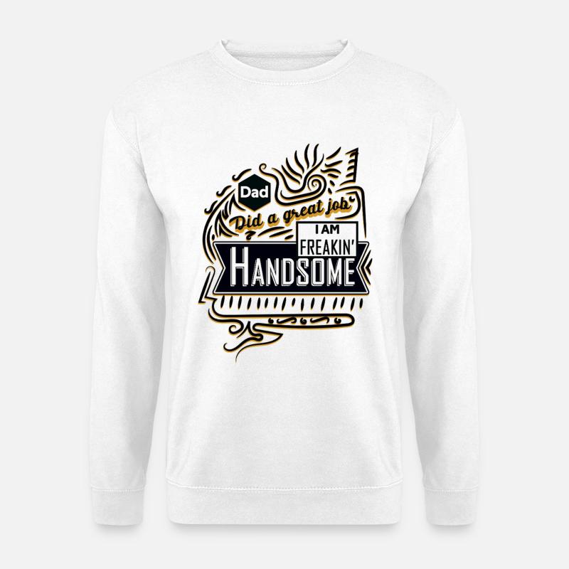 Papa Stolz: Freakin' Handsome Spruch - Unisex Pullover - Weiß