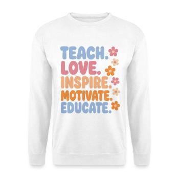 Lehrerin Teach Love Inspire Shirt - Unisex Pullover - Weiß - Vorne