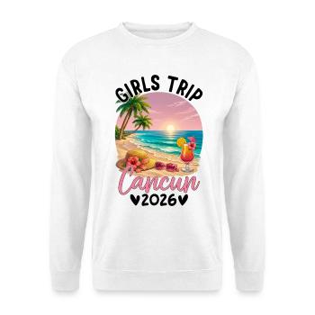 Girl Trip Cancún 2026 - Sweat-shirt Unisexe - blanc - Devant