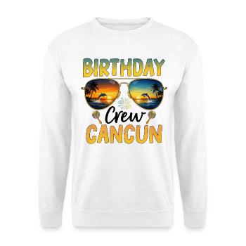 Birthday Crew Cancun - Unisex Pullover - Weiß - Vorne