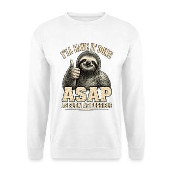 Sloth ASAP As Slow As Possible Shirt - Unisex Sweatshirt - white - Front