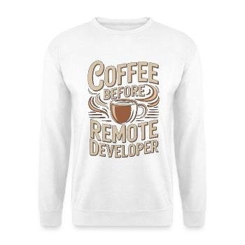 Remote Developer Coffee Remote Tech Coffee Lover - Unisex Sweatshirt - white - Front